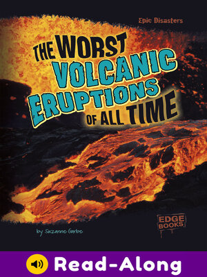 cover image of The Worst Volcanic Eruptions of All Time